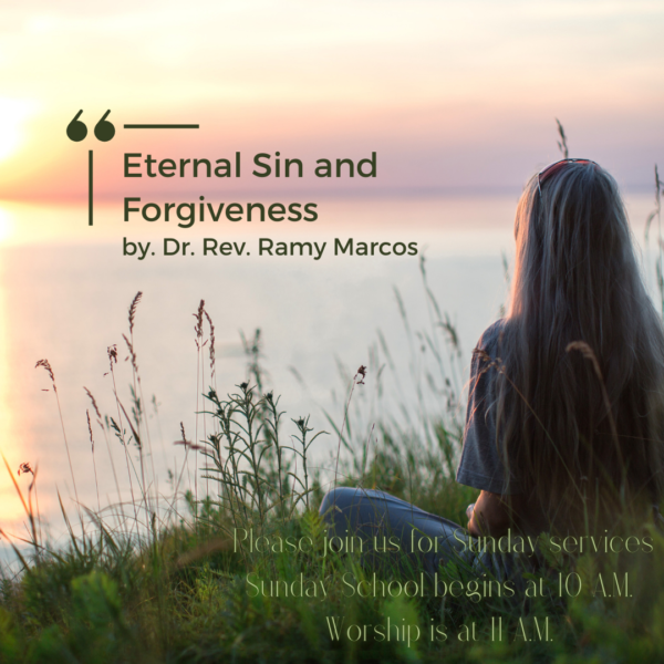Eternal Sin and Forgiveness I The Rev. Dr. Ramy Marcos