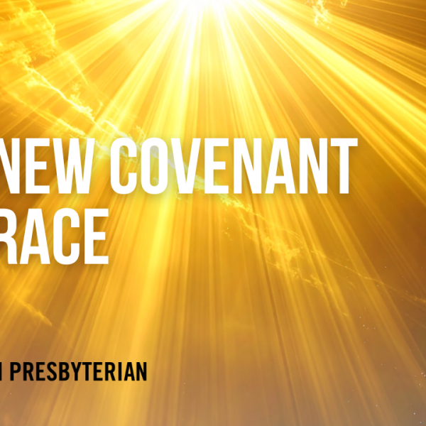 The New Covenant of Grace ~ Rev. Dr. Ramy N. Marcos