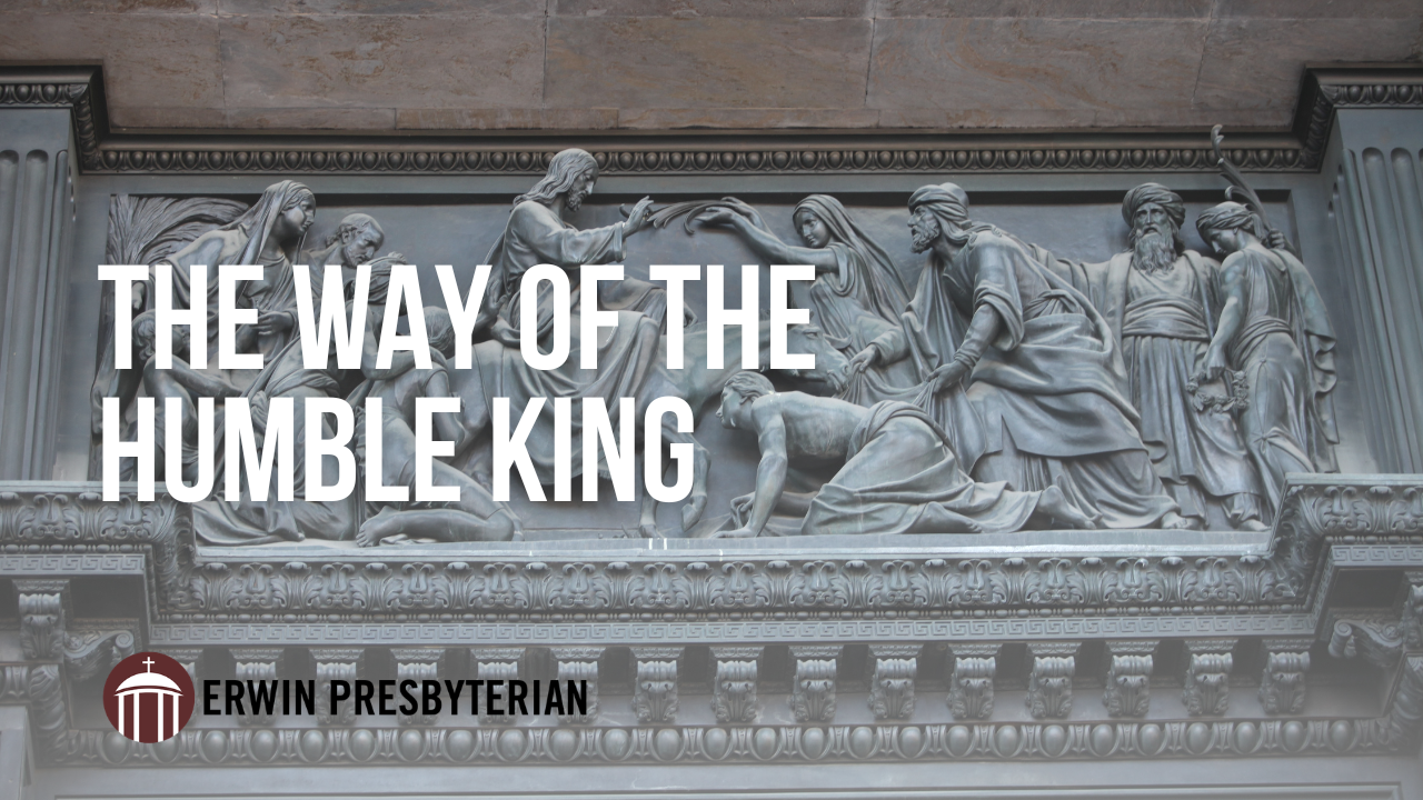 The Way of the Humble King ~ Rev. Dr. Ramy N. Marcos