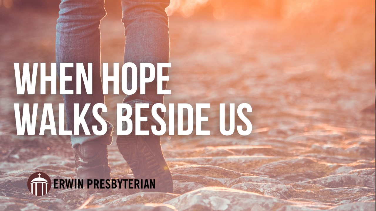 When Hope Walks Beside You ~ Rev. Dr. Ramy N. Marcos