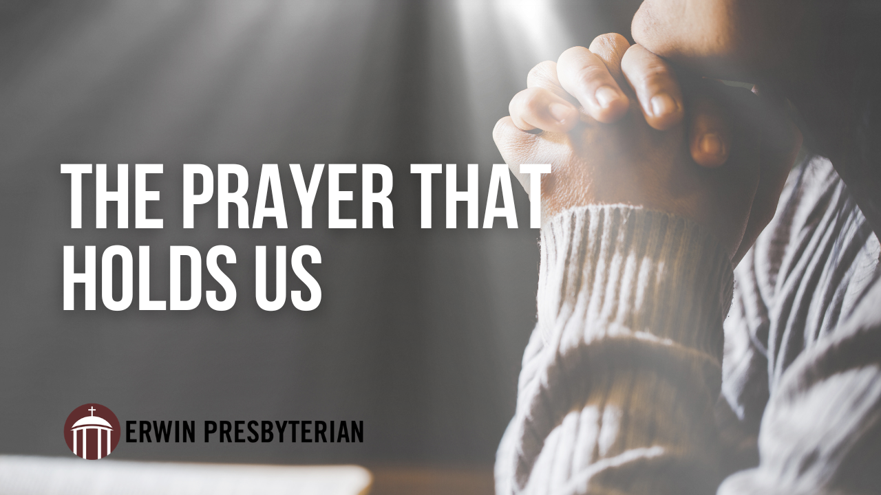 The Prayer That Holds Us ~ Rev. Dr. Ramy N. Marcos